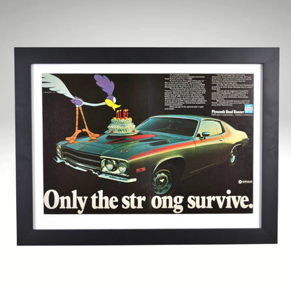 1973 Plymouth Road Runner framed vintage print ad with Road Runner cartoon and "Only the Strong Survive" slogan, 15" x 20"